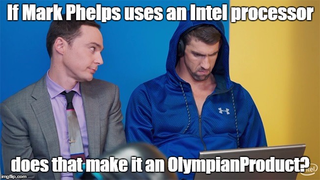 Username Weekend | If Mark Phelps uses an Intel processor; does that make it an OlympianProduct? | image tagged in olympianproduct,use the username weekend | made w/ Imgflip meme maker
