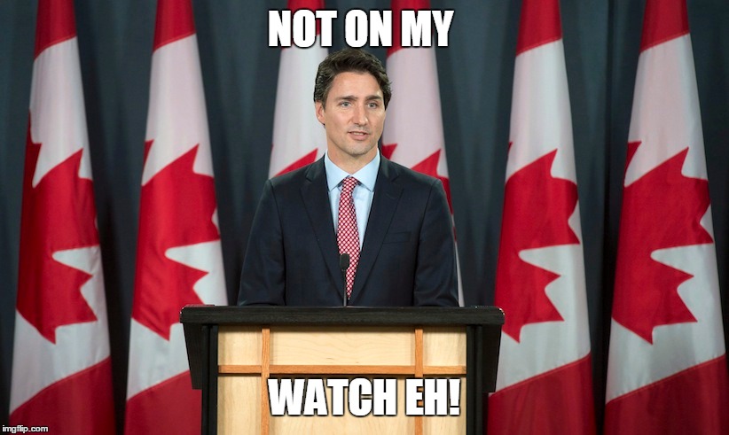 NOT ON MY WATCH EH! | made w/ Imgflip meme maker