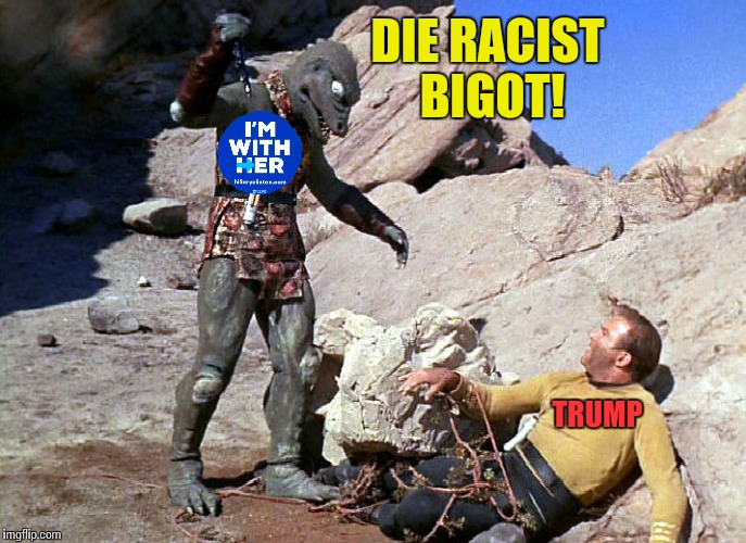 DIE RACIST BIGOT! TRUMP | made w/ Imgflip meme maker