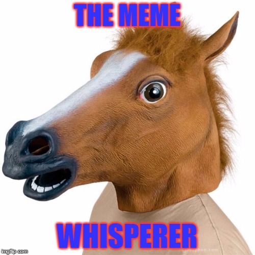 THE MEME WHISPERER | made w/ Imgflip meme maker