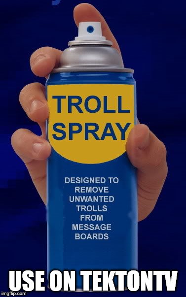 troll spray | USE ON TEKTONTV | image tagged in troll spray,tektontv,jp holding,robert turkel,james patrick holding,tektonics | made w/ Imgflip meme maker