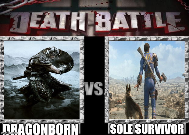 Clash of the Bethesda Player characters! | DRAGONBORN; SOLE SURVIVOR | image tagged in death battle,fallout,fallout 4,skyrim,the elder scrolls | made w/ Imgflip meme maker