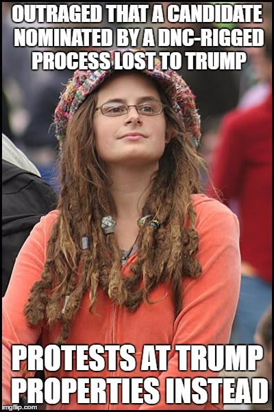 Scumbag Hillary Liberals | OUTRAGED THAT A CANDIDATE NOMINATED BY A DNC-RIGGED PROCESS LOST TO TRUMP; PROTESTS AT TRUMP PROPERTIES INSTEAD | image tagged in memes,college liberal,hillary,trump,2016 election | made w/ Imgflip meme maker