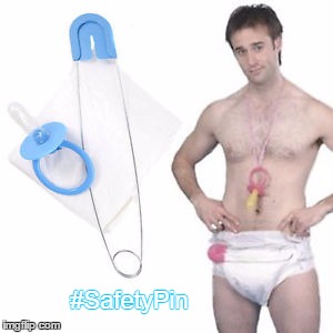 #SafetyPin - The Left's Latest Trend | #SafetyPin | image tagged in safety pin,safetypin,diapers,grown babies | made w/ Imgflip meme maker