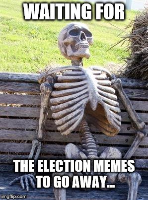It's over, people...time to think about Black Friday...er...African-American Friday... | WAITING FOR; THE ELECTION MEMES TO GO AWAY... | image tagged in memes,clinton,trump,election 2016,black friday,christmas | made w/ Imgflip meme maker