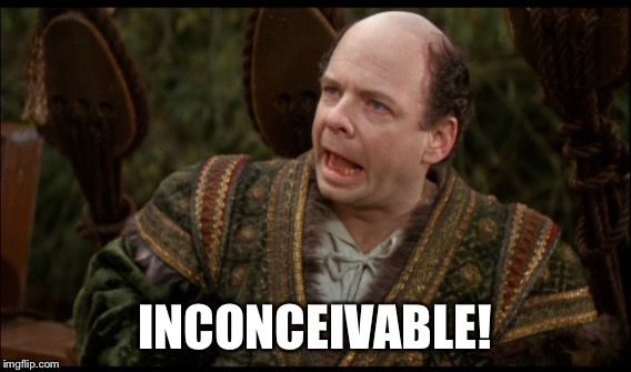 INCONCEIVABLE! | made w/ Imgflip meme maker