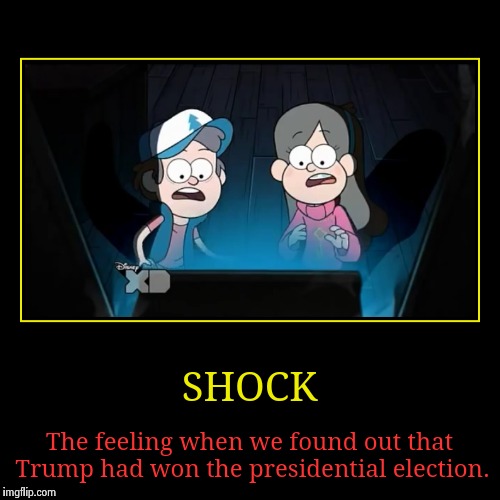 What Dipper and Mabel saw on TV.... | image tagged in funny,demotivationals,donald trump,election 2016,2016 us election,gravity falls | made w/ Imgflip demotivational maker