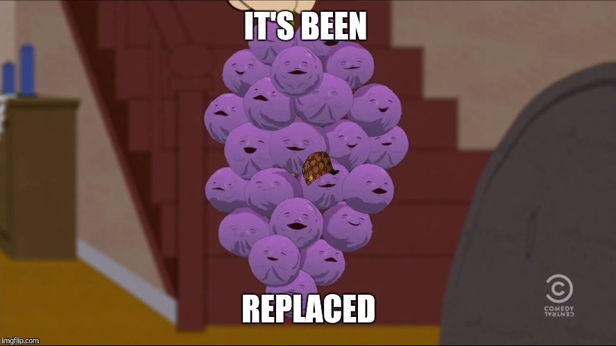 Member Berries Meme | IT'S BEEN REPLACED | image tagged in memes,member berries,scumbag | made w/ Imgflip meme maker