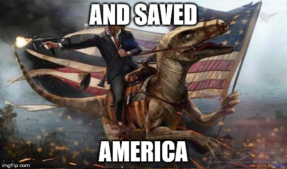 AND SAVED AMERICA | made w/ Imgflip meme maker