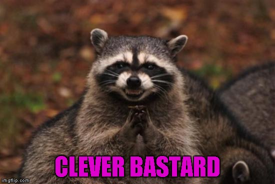 CLEVER BASTARD | made w/ Imgflip meme maker