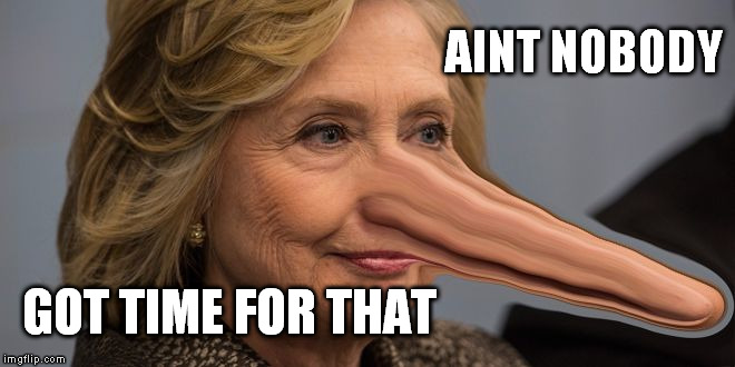 Clintonochio | AINT NOBODY; GOT TIME FOR THAT | image tagged in clintonochio | made w/ Imgflip meme maker