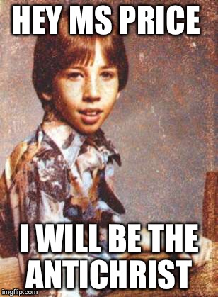 Yearbook musicians  | HEY MS PRICE; I WILL BE THE ANTICHRIST | image tagged in marilyn manson | made w/ Imgflip meme maker