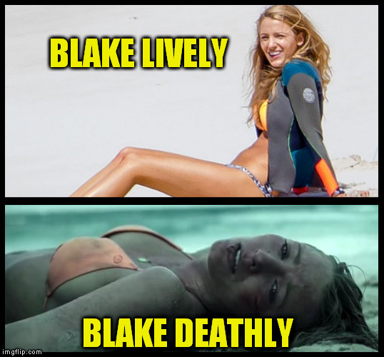 blake lively | BLAKE LIVELY; BLAKE DEATHLY | image tagged in blake lively,blake,death,alive | made w/ Imgflip meme maker
