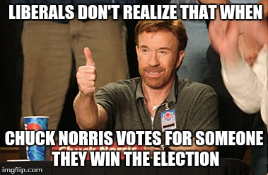 cant they just understand
 | LIBERALS DON'T REALIZE THAT WHEN; CHUCK NORRIS VOTES FOR SOMEONE THEY WIN THE ELECTION | image tagged in memes,chuck norris approves,chuck norris,trump 2016,liberal riots,deal with it | made w/ Imgflip meme maker