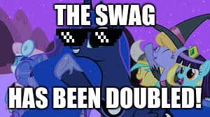 THE SWAG HAS BEEN DOUBLED! | made w/ Imgflip meme maker