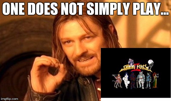 One Does Not Simply Meme | ONE DOES NOT SIMPLY PLAY... | image tagged in memes,one does not simply | made w/ Imgflip meme maker