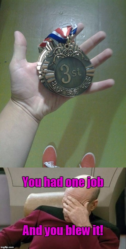 Grammar is for winners | You had one job; And you blew it! | image tagged in memes,grammar nazi,trhtimmy,3st,you had one job,fail | made w/ Imgflip meme maker
