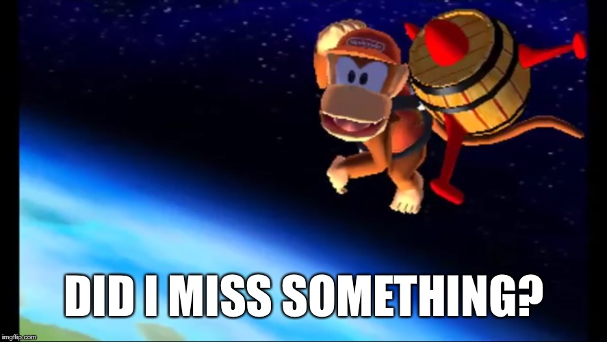 DIDDY | DID I MISS SOMETHING? | image tagged in memes,funny,monkey,nintendo | made w/ Imgflip meme maker