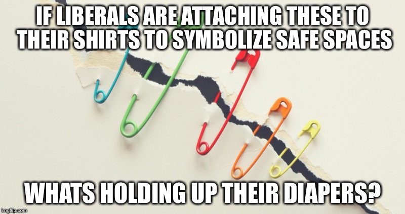 Safe space safety pins - Imgflip