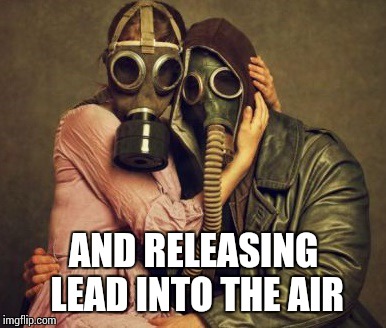 AND RELEASING LEAD INTO THE AIR | made w/ Imgflip meme maker