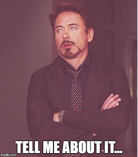 Face You Make Robert Downey Jr Meme | TELL ME ABOUT IT... | image tagged in memes,face you make robert downey jr | made w/ Imgflip meme maker