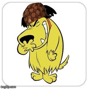 New template: Scumbag Muttley | image tagged in muttley boyz,scumbag | made w/ Imgflip meme maker
