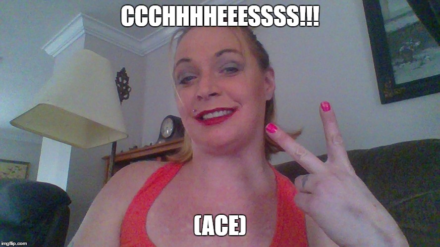 CCCHHHHEEESSSS!!! (ACE) | image tagged in say cheese | made w/ Imgflip meme maker