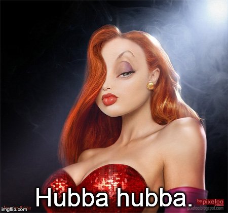 Jessica Clinton | Hubba hubba. | image tagged in jessica clinton | made w/ Imgflip meme maker