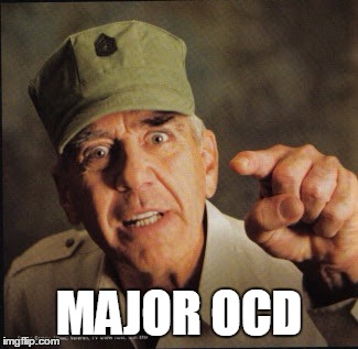 Military | MAJOR OCD | image tagged in military | made w/ Imgflip meme maker