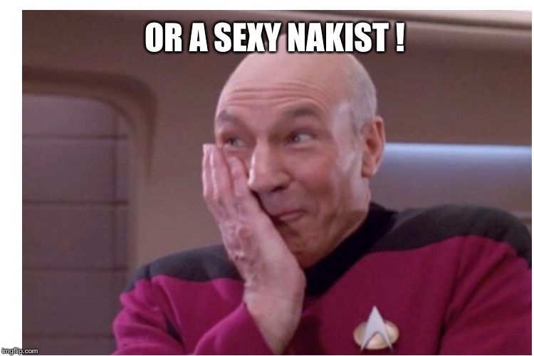 OR A SEXY NAKIST ! | made w/ Imgflip meme maker