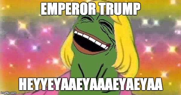 EMPEROR TRUMP; HEYYEYAAEYAAAEYAEYAA | made w/ Imgflip meme maker