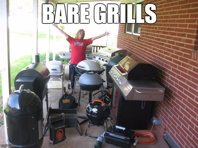 Cooking With Gas | BARE GRILLS | image tagged in memes,grills,bare,lots,puns | made w/ Imgflip meme maker