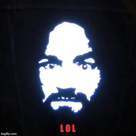 Manson | L O L | image tagged in manson | made w/ Imgflip meme maker
