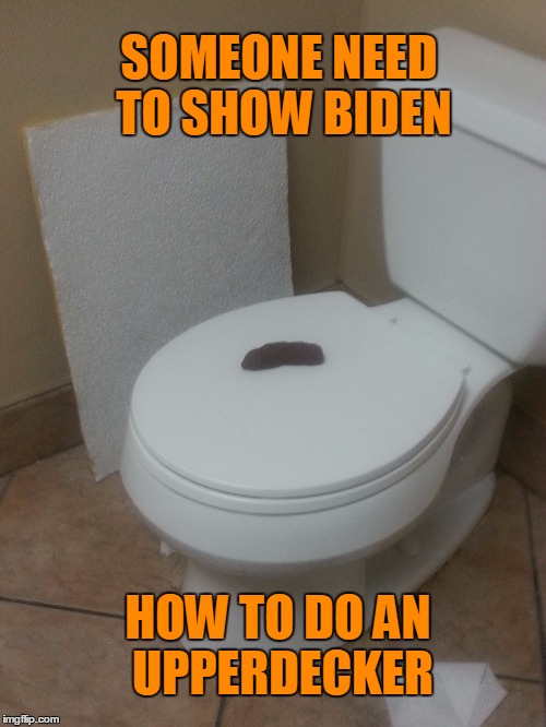 SOMEONE NEED TO SHOW BIDEN HOW TO DO AN UPPERDECKER | made w/ Imgflip meme maker