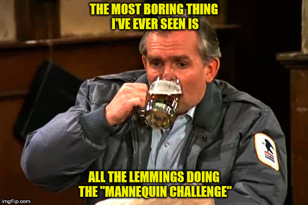 Major yawn  | THE MOST BORING THING I'VE EVER SEEN IS; ALL THE LEMMINGS DOING THE "MANNEQUIN CHALLENGE" | image tagged in major yawn | made w/ Imgflip meme maker