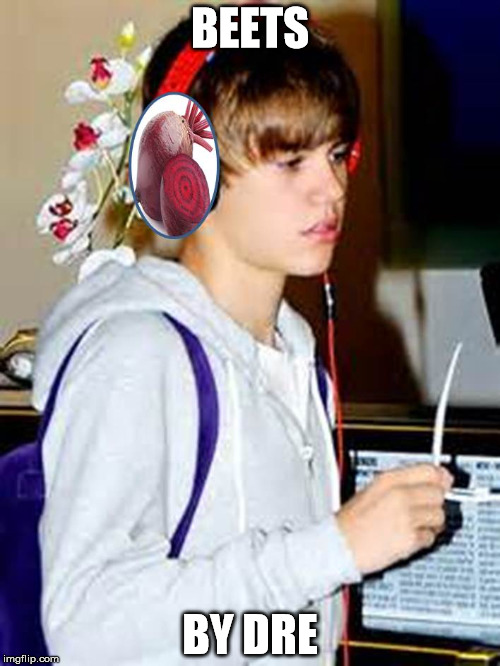 Bad Pun Justin Bieber | BEETS; BY DRE | image tagged in memes,puns,justin bieber,beats,dre,bad pun justin bieber | made w/ Imgflip meme maker