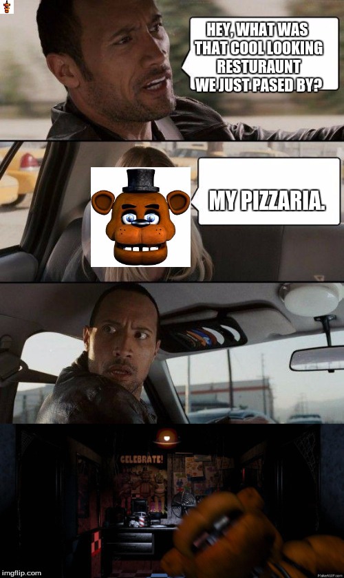 best I got today. | HEY, WHAT WAS THAT COOL LOOKING RESTURAUNT WE JUST PASED BY? MY PIZZARIA. | image tagged in memes | made w/ Imgflip meme maker