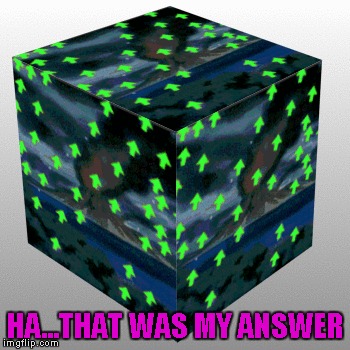 HA...THAT WAS MY ANSWER | made w/ Imgflip meme maker