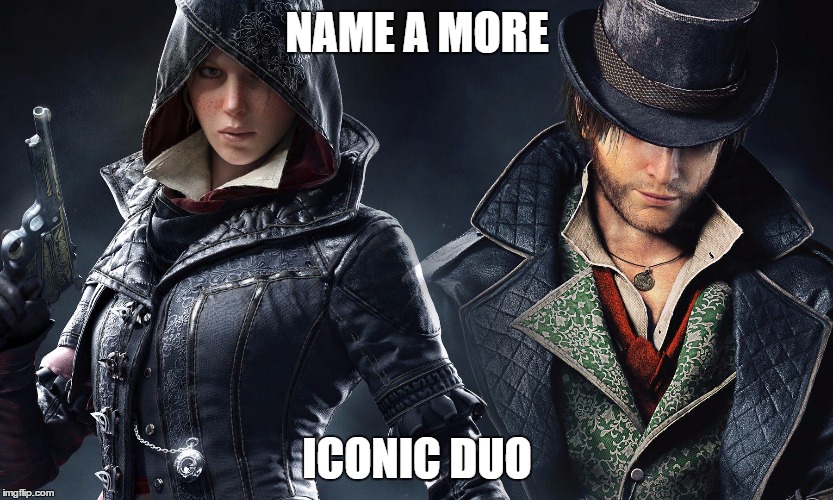 NAME A MORE; ICONIC DUO | image tagged in duo | made w/ Imgflip meme maker
