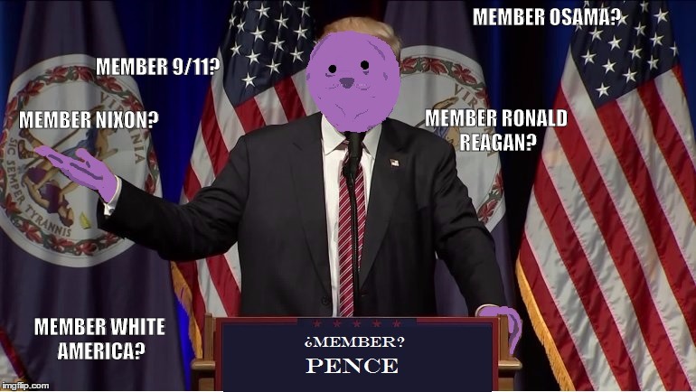 MEMBER TRUMP? | MEMBER 9/11? MEMBER OSAMA? MEMBER RONALD REAGAN? MEMBER NIXON? MEMBER WHITE AMERICA? | image tagged in donald trump,member berries,election 2016,south park,not my president | made w/ Imgflip meme maker