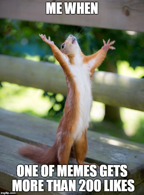 thank god for those 200 likes
 | ME WHEN; ONE OF MEMES GETS MORE THAN 200 LIKES | image tagged in hallelujah,memes | made w/ Imgflip meme maker