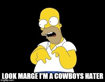 Look Marge | LOOK MARGE I'M A COWBOYS HATER | image tagged in look marge | made w/ Imgflip meme maker