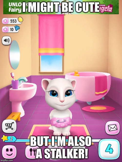 I MIGHT BE CUTE; BUT I'M ALSO A STALKER! | image tagged in cute baby angela | made w/ Imgflip meme maker