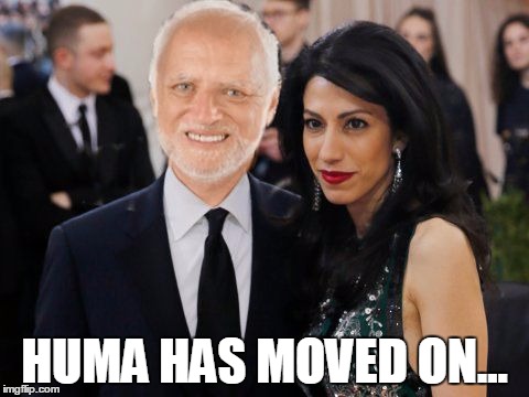 Huma and Harold | HUMA HAS MOVED ON... | image tagged in huma and harold,memes | made w/ Imgflip meme maker