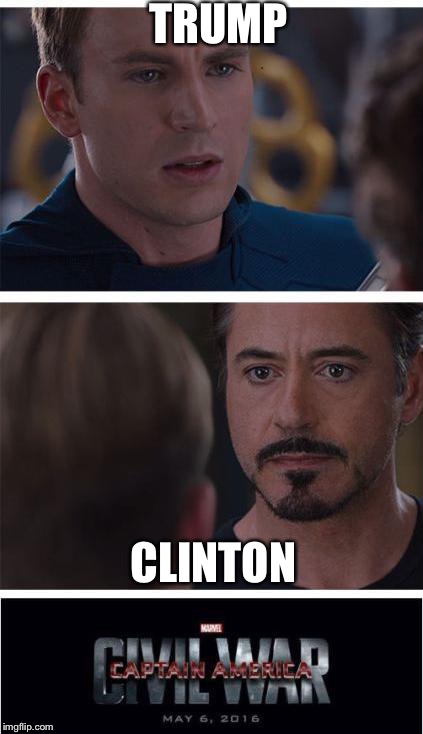 Marvel Civil War 1 | TRUMP; CLINTON | image tagged in memes,marvel civil war 1 | made w/ Imgflip meme maker