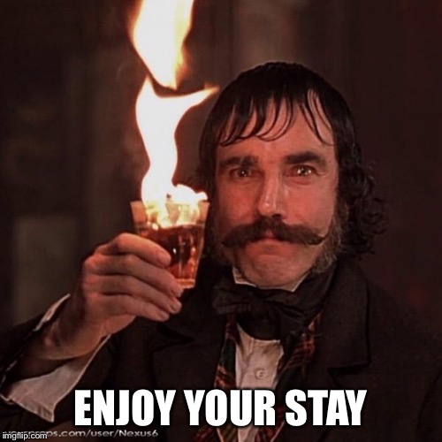 ENJOY YOUR STAY | made w/ Imgflip meme maker