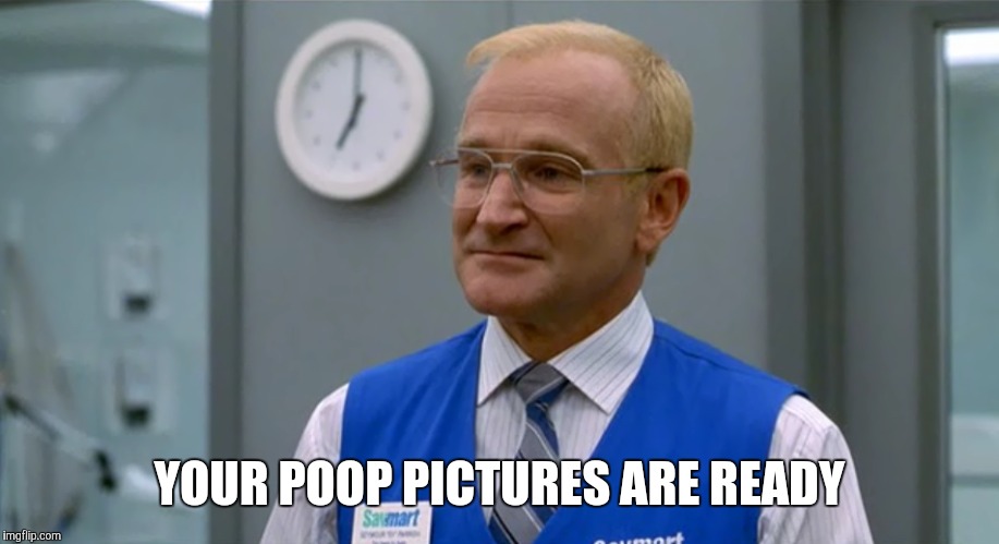 YOUR POOP PICTURES ARE READY | made w/ Imgflip meme maker