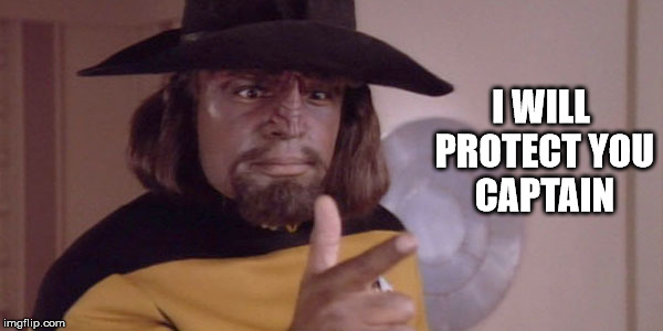 Worf Finger Gun | I WILL PROTECT YOU CAPTAIN | image tagged in worf finger gun | made w/ Imgflip meme maker