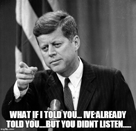 Image Tagged In Jfk Imgflip