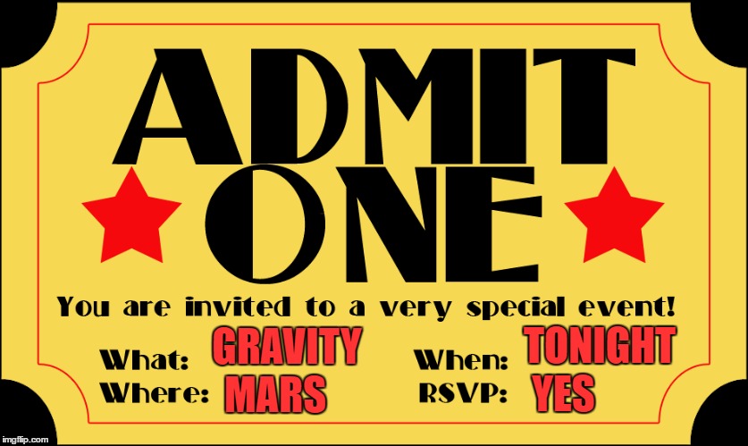 GRAVITY MARS YES TONIGHT | made w/ Imgflip meme maker